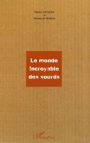 Le Monde Incroyable Des Sourds