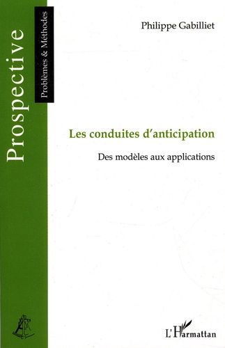 Les Conduites D'anticipation - Des Modèles Aux Applications