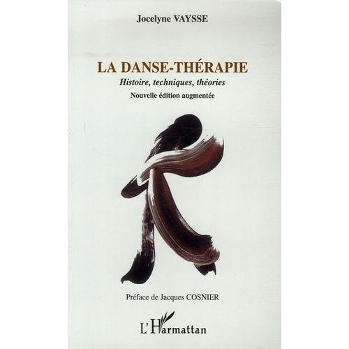 La Danse-Thérapie - Histoires, Techniques, Théories