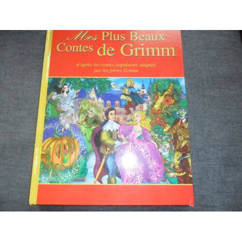 Mes Plus Beaux Contes De Grimm