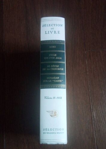 Sélection Du Livre Volume 2 - 1958 / Lobo / Celle Qui S'en  Alla / Le Siècle De La Chirurgie / Ouragan Sur Le " Caine" .
