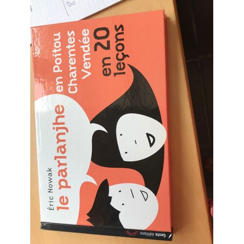 Le Parlanjhe Poitou Chentes Vendée En 20 Lecons