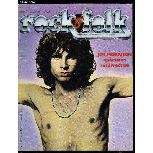 Rock & Folk N° 145 - Jim Morrison. James Brown. George Clinton. Elvis Costello. Stiff. Salsa. Eddie Money. Orphan Se Penche Sur Son Passé. Jane Birkin. Les Groupes Française Chantent Et Danses Aux Six(...)
