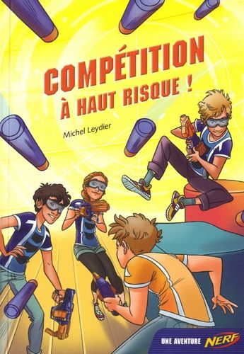 Nerf Tome 3 - Compétition À Haut Risque !