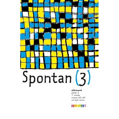 Allemand Palier 2, 1re Année Spontan (3) - A2/B1 (1 Cd Audio Mp3)