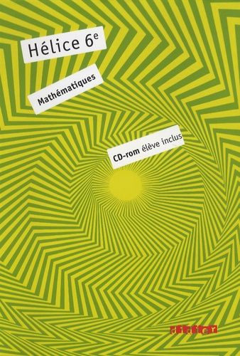 Mathématiques 6e Hélice - (1 Cd-Rom)