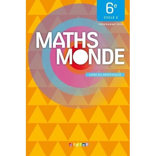 Maths Monde 6e - Livre Du Professeur