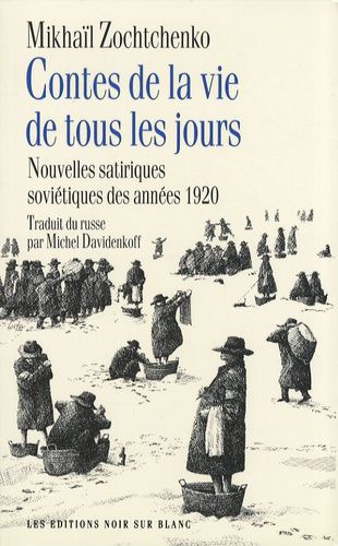 Contes De La Vie De Tous Les Jours - Nouvelles Satiriques Soviétiques Des Années 1920