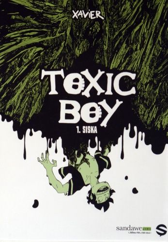 Toxic Boy - Tome 1 - Siska