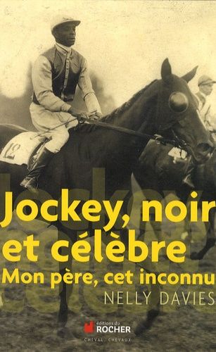 Jockey, Noir Et Célèbre - Mon Père, Cet Inconnu