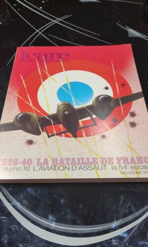 Icare Revue De L'aviation Française N°87 Hiver 1978-79 La Bataille De France 1939-40 Volume Xi: L'aviation D'assaut La 54e Escadre Deuxième Partie