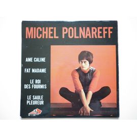 Michel Polnareff 45tours Ep Vinyle Ame Caline / Le Roi Des Fourmis