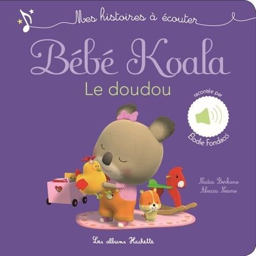 Bébé Koala, Le Doudou - Mes Histoires À Écouter