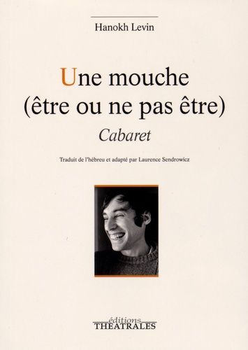 Une Mouche (Être Ou Ne Pas Être) - Cabaret