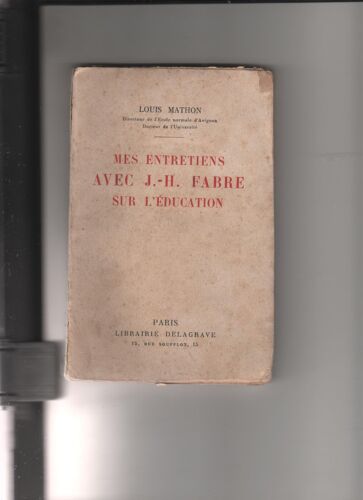 Mes Entretiens Avec J.-H. Fabre Sur L'éducation