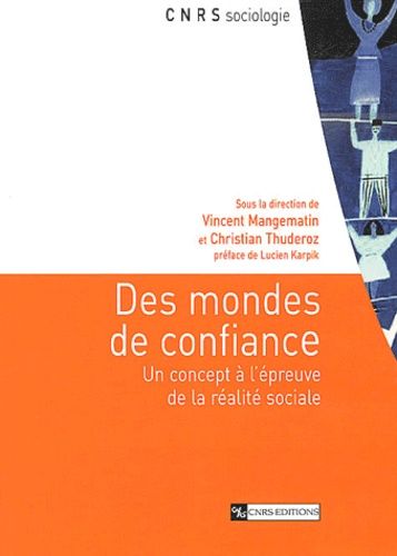 Des Mondes De Confiance - Un Concept À L'épreuve De La Réalité Sociale