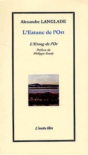 L'estanc De L'ort - Edition Bilingue Occitan-Français
