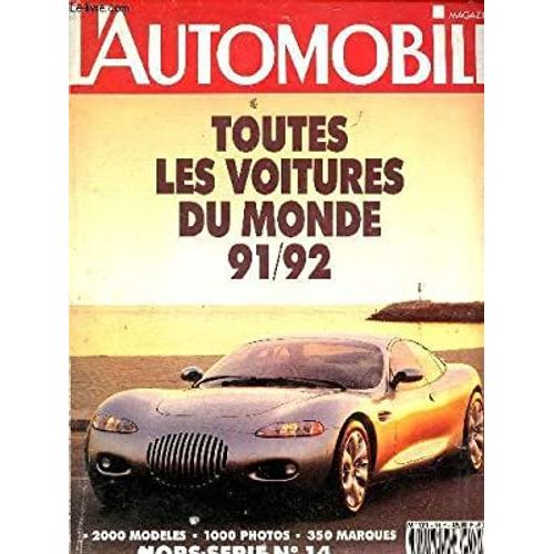 L'automobile Magazine -Hors Série N°14- Toutes Les Voitures Du Monde 91/92