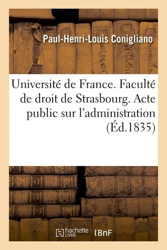 Université De France - Faculté De Droit De Strasbourg - Acte Public Sur L'administration Et La