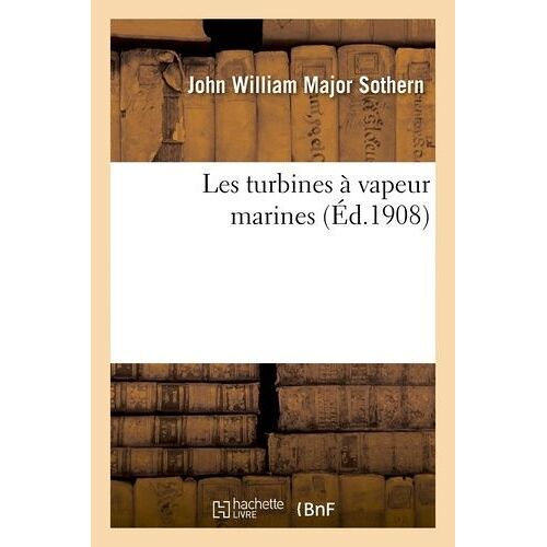 Les Turbines À Vapeur Marines