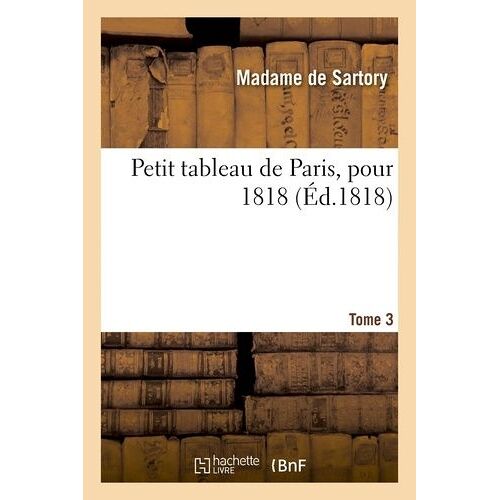 Petit Tableau De Paris, Pour 1818 - Tome 3