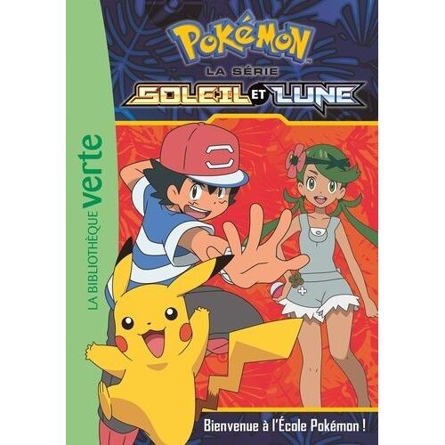 Pokémon Soleil Et Lune - Tome 2 - Bienvenue À L'école Pokémon !
