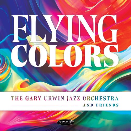 Gary Urwin Jazz Orchestra & Friends - Flying Colors [Compact Discs]