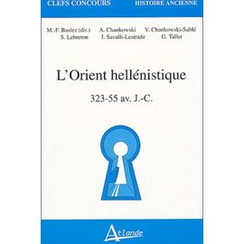 L'orient Hellénistique 323-55 Av - J.-C