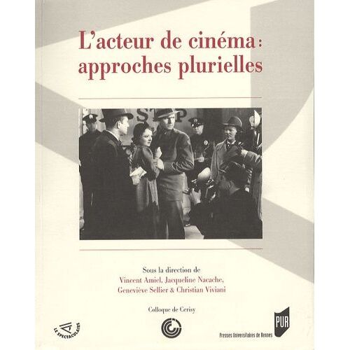 L'acteur De Cinéma : Approches Plurielles