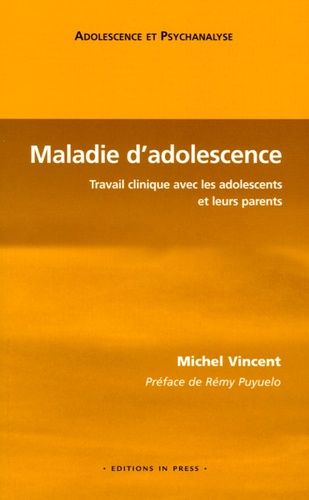 Maladie D'adolescence - Travail Clinique Avec Les Adolescents Et Leurs Parents