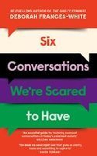 Six Conversations We're Scared To Have
