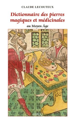 Dictionnaire Des Pierres Magiques Et Médicinales