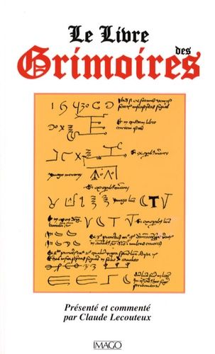 Le Livre Des Grimoires - De La Magie Au Moyen Age