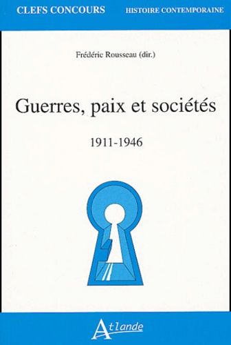 Guerres, Paix Et Sociétés (1911-1946)