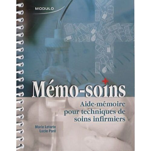 Mémo-Soins - Aide-Mémoire Pour Techniques De Soins Infirmiers
