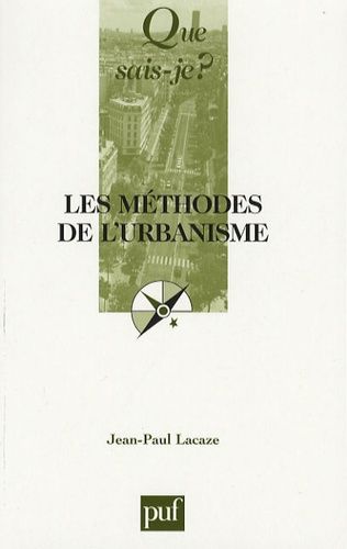 Les Méthodes De L'urbanisme - Que Sais-Je 4e Édition