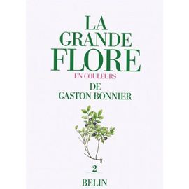 La Grande Flore En Couleurs - Volume 2, Planches, France, Suisse, Belgique Et Pays Voisins