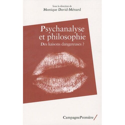 Psychanalyse Et Philosophie - Des Liaisons Dangereuses ?