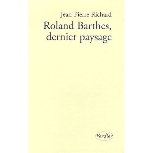 Roland Barthes, Dernier Paysage