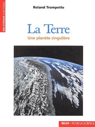 La Terre - Une Planète Singulière