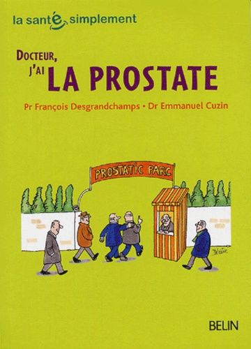 Docteur, J'ai La Prostate