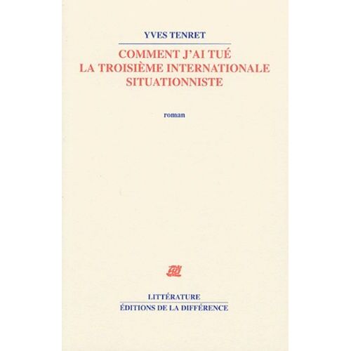 Comment J'ai Tué La Troisième Internationale Situationniste