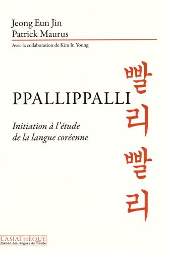 Ppallippalli - Initiation À L'étude De La Langue Coréenne