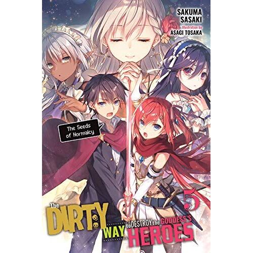 The Dirty Way To Destroy The Goddess's Heroes, Vol. 5 (Light Novel)