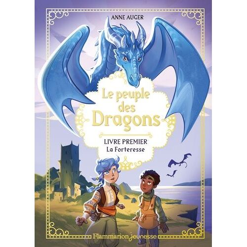 Le Peuple Des Dragons - Tome 1 - La Forteresse