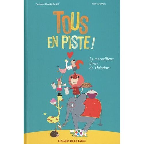 Tous En Piste ! - Le Merveilleux Dîner De Théodore