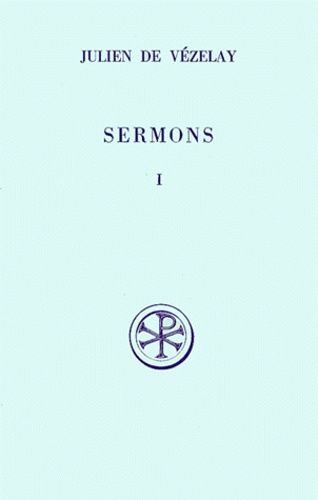 Sermons - Tome 1, Sermons 1 A 16, Edition Bilingue Francais-Latin