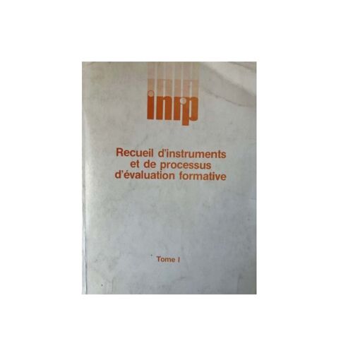 Recueil D'Instruments Et De Processus D'Evaluation Formative,  2 Tomes – Collectif - Institut National De Recherche Pédagogique, 1983