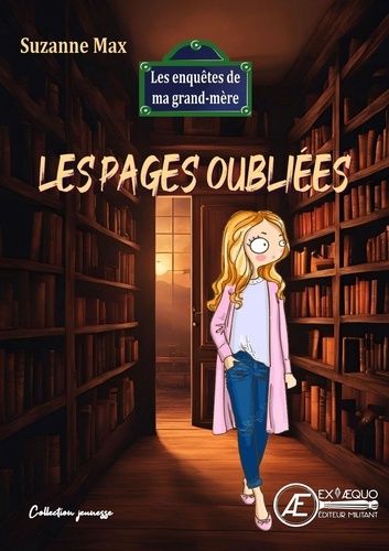 Les Pages Oubliées : Les Enquêtes De Ma Grand-Mère