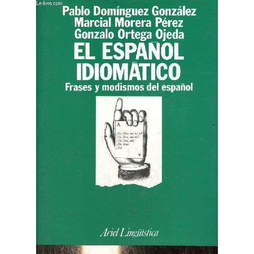 El Espanol Idiomatico Frases Y Modismos Del Espanol.